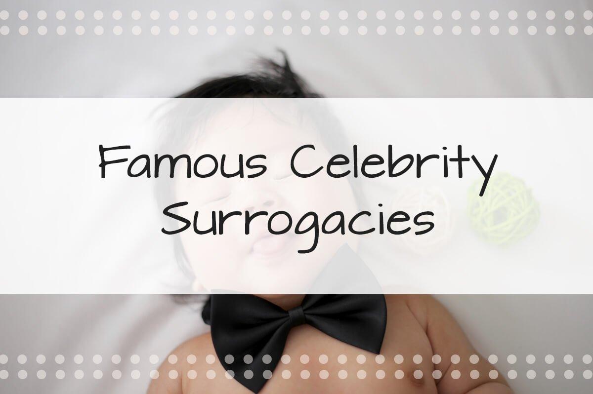 Famous Celebrity Surrogacies