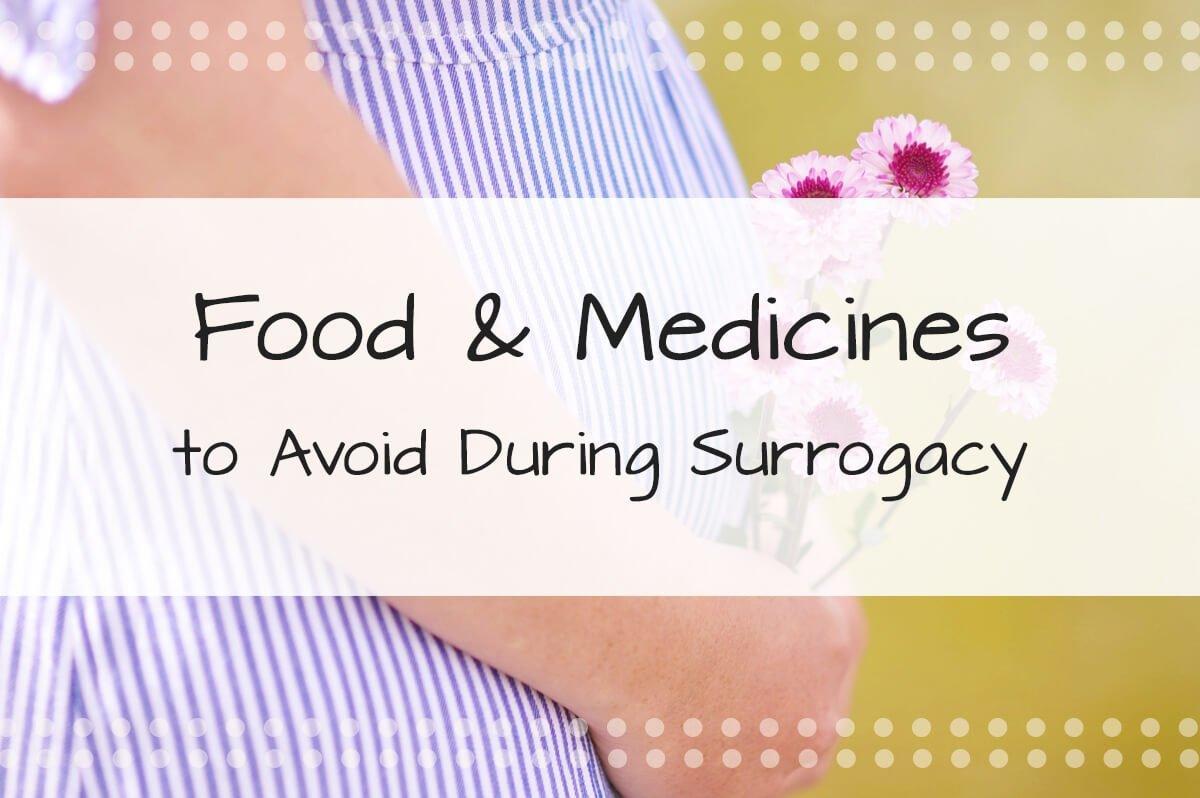 Food and Medicines to Avoid During Surrogacy