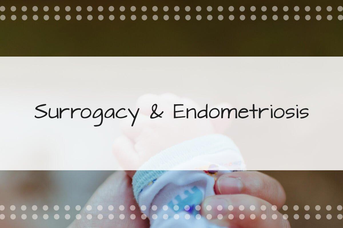 Endometriosis and Surrogacy